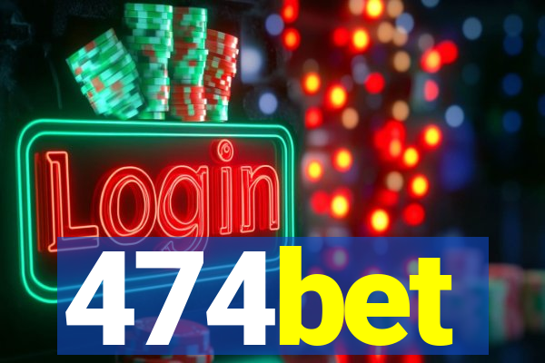 474bet