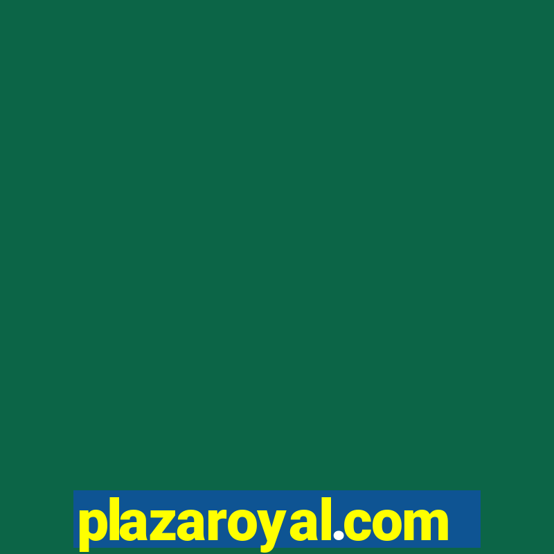 plazaroyal.com