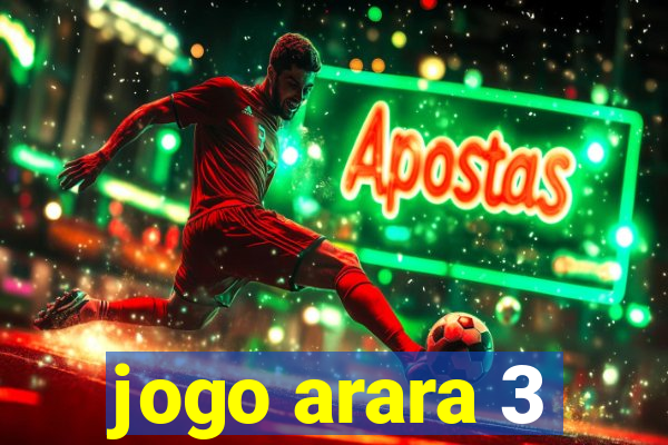 jogo arara 3