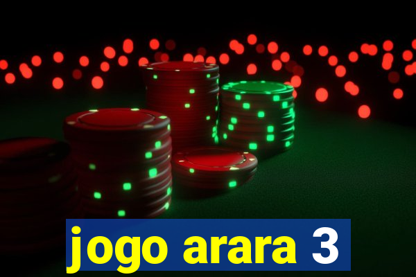 jogo arara 3