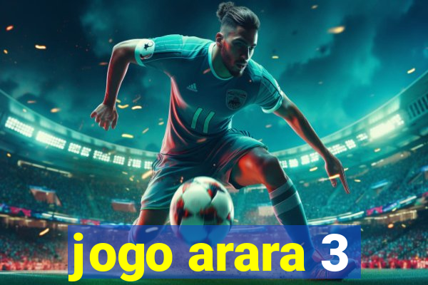 jogo arara 3