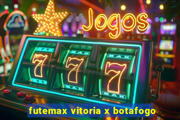 futemax vitoria x botafogo