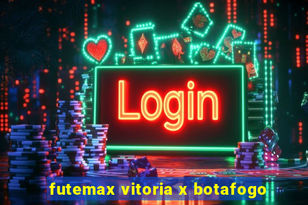 futemax vitoria x botafogo