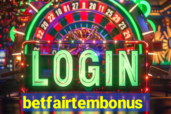 betfairtembonus