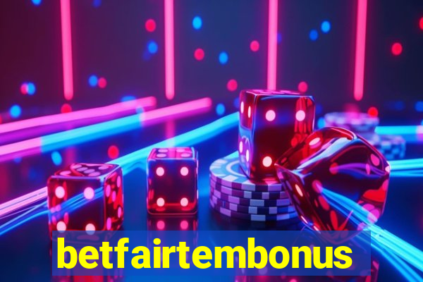 betfairtembonus