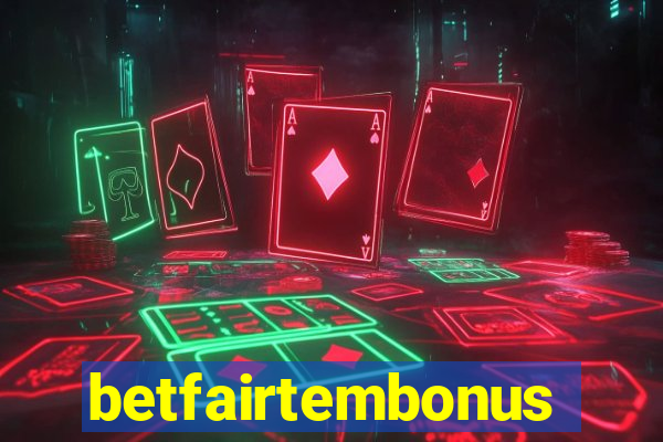 betfairtembonus