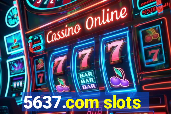 5637.com slots