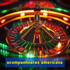 acompanhnates americana