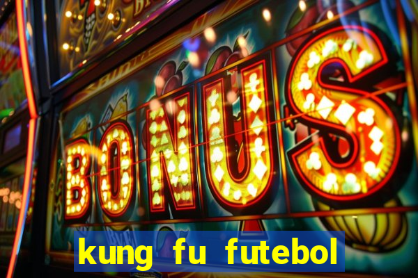 kung fu futebol clube dublado torrent