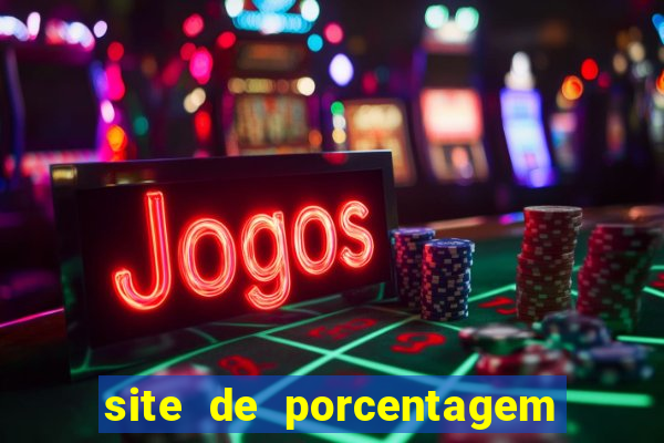 site de porcentagem de jogos slots