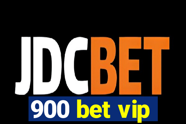 900 bet vip