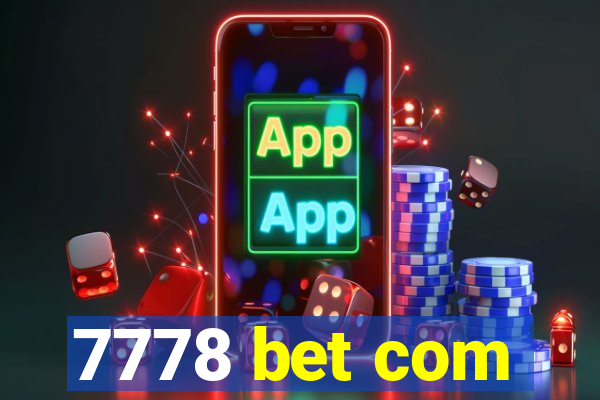 7778 bet com