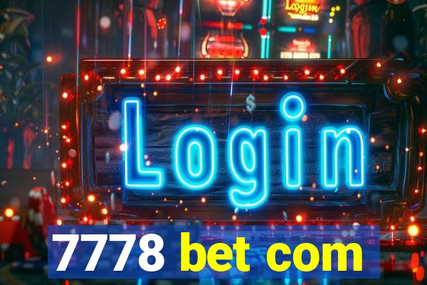 7778 bet com