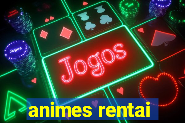 animes rentai