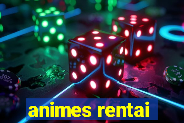 animes rentai