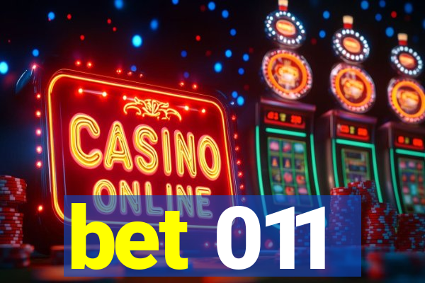 bet 011