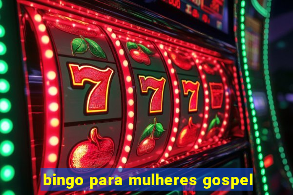 bingo para mulheres gospel