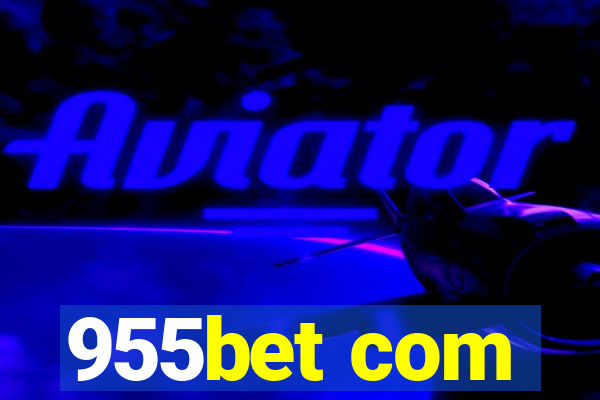 955bet com