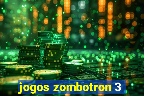 jogos zombotron 3