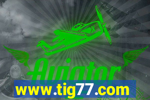 www.tig77.com