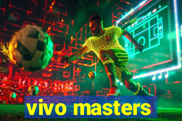 vivo masters