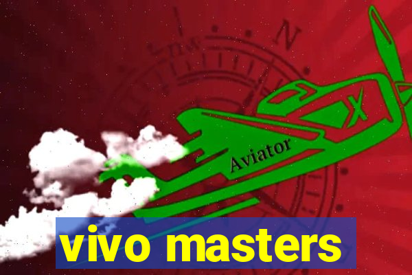 vivo masters