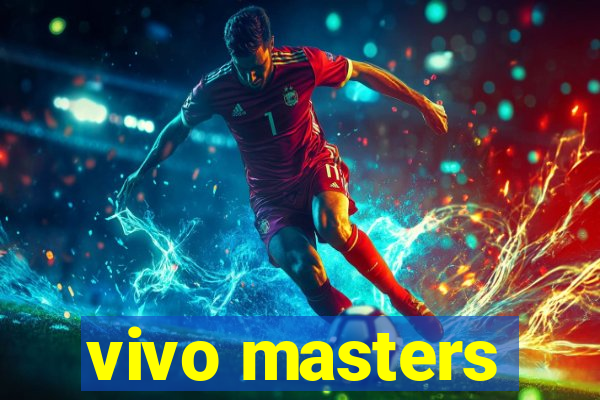 vivo masters