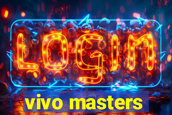 vivo masters