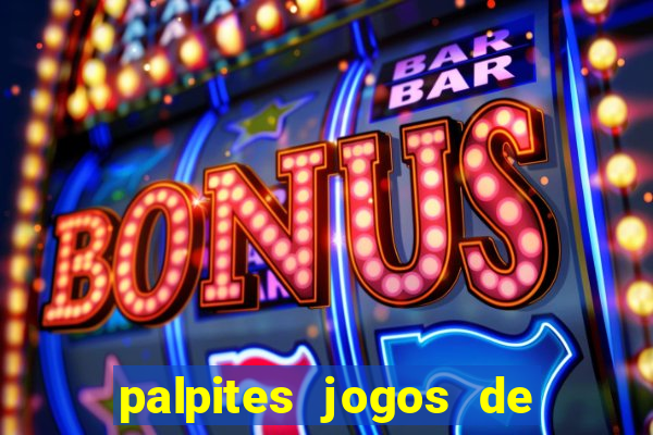 palpites jogos de hoje favoritos