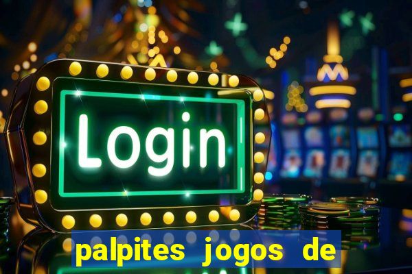 palpites jogos de hoje favoritos