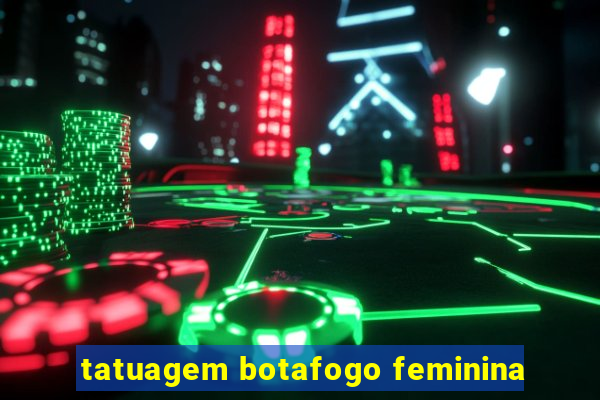 tatuagem botafogo feminina