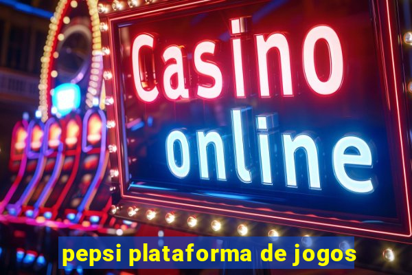 pepsi plataforma de jogos