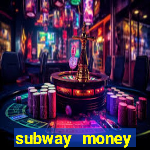 subway money deposito 1 real