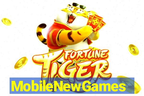 MobileNewGames