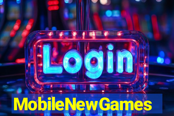 MobileNewGames