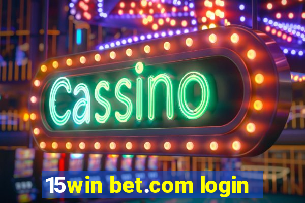 15win bet.com login