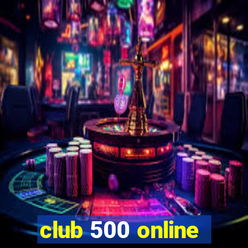 club 500 online