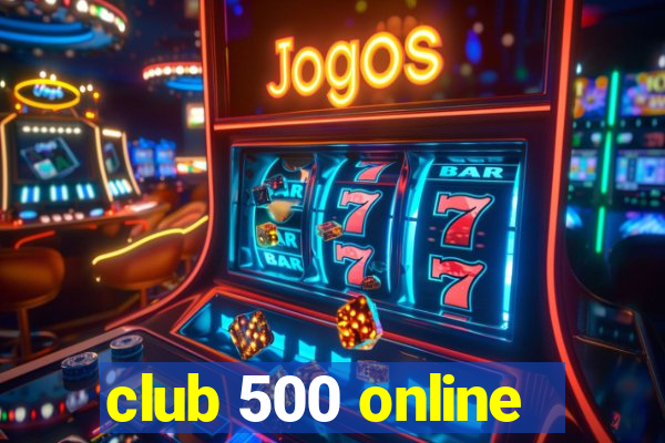 club 500 online