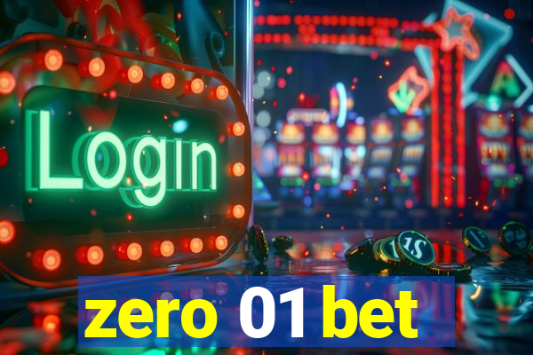 zero 01 bet