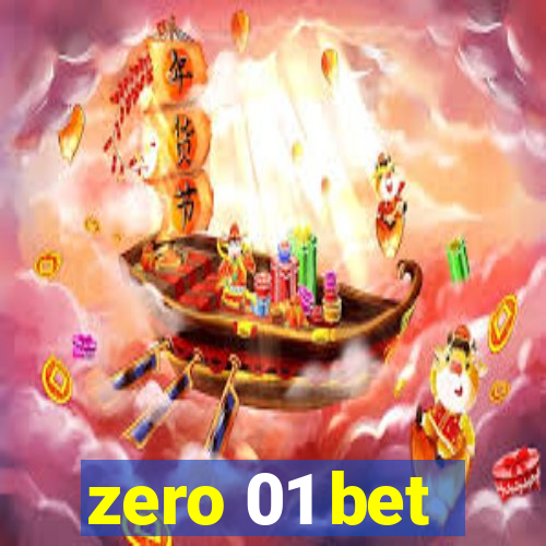 zero 01 bet