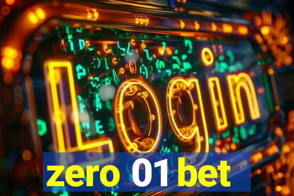 zero 01 bet