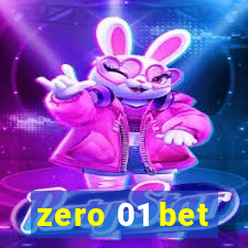 zero 01 bet