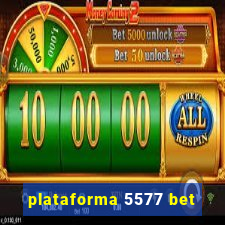 plataforma 5577 bet