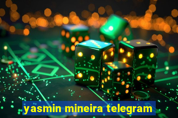 yasmin mineira telegram