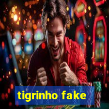 tigrinho fake