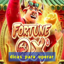 dicas para operar na iq option