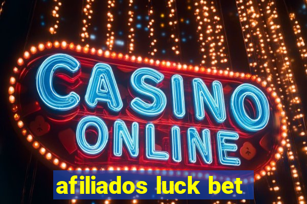 afiliados luck bet