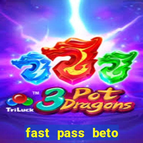 fast pass beto carrero valor