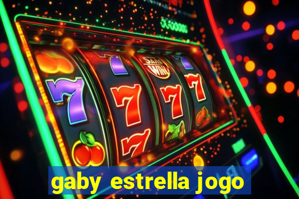 gaby estrella jogo