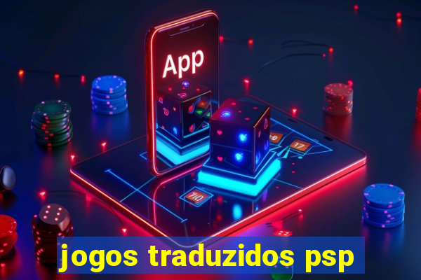 jogos traduzidos psp